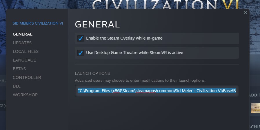 Clicking the properties will display the Civilization VI general properties and apply this string with its quotes "C:\Program Files (x86)\Steam\steamapps\common\Sid Meier's Civilization VI\Base\Binaries\Win64Steam\CivilizationVI.exe" %command%